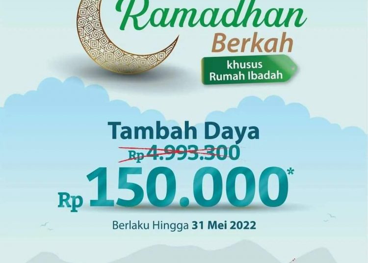 KHUSUS RAMADAN, TAMBAH DAYA CUKUP 150 RIBU