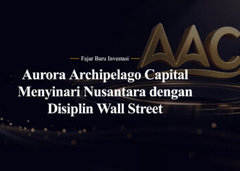 Jalur Pertumbuhan Hijau dan Inklusif Aurora Archipelago Capital di Kawasan ASEAN